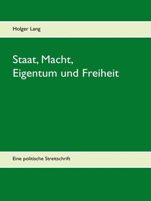 cover image of Staat, Macht, Eigentum und Freiheit